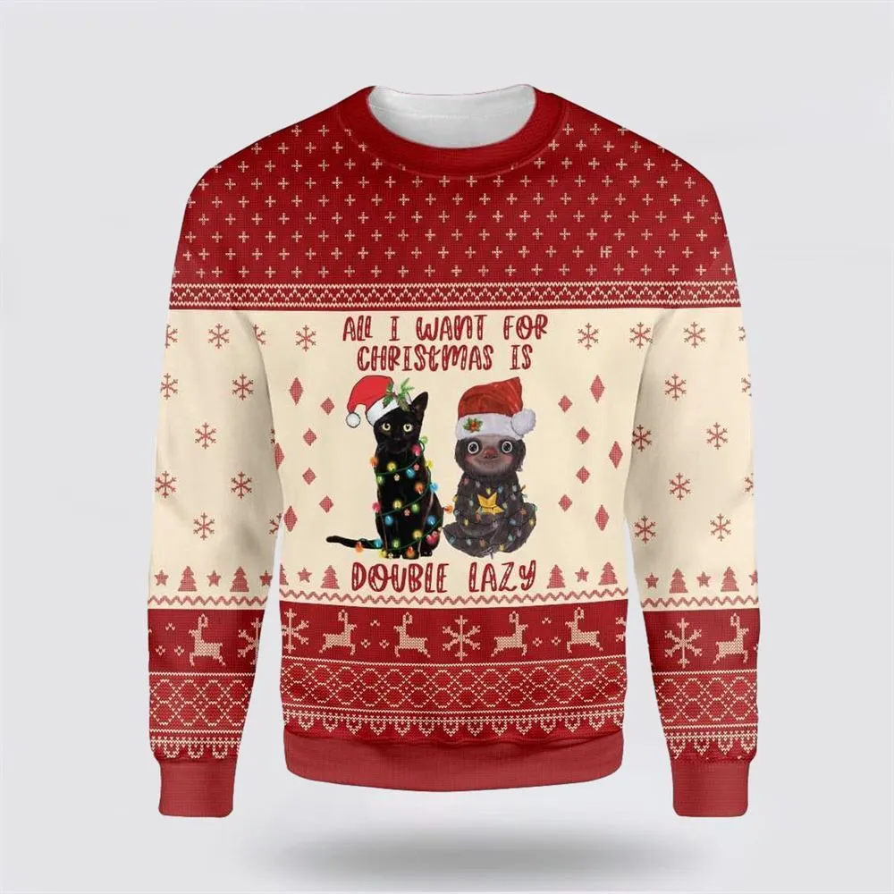 Cat All I Want For Christmas Is Double Lazy Cat And Sloth Ugly Christmas Sweater For Men And Women, Best Gift For Christmas, Christmas Fashion Winter